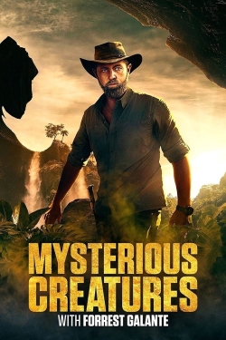 watch Mysterious Creatures with Forrest Galante online free