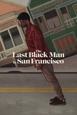 watch The Last Black Man in San Francisco online free
