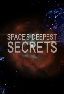 watch Space's Deepest Secrets online free
