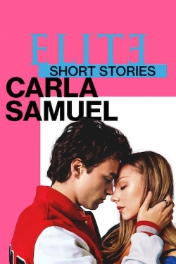 watch Elite Short Stories: Carla Samuel online free