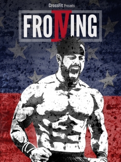 watch Froning: The Fittest Man In History online free