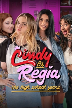 watch Cindy la Regia: The High School Years online free