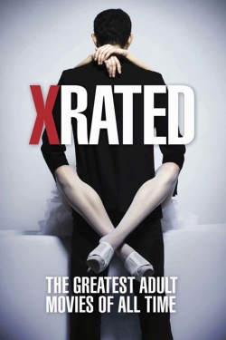 watch X-Rated: The Greatest Adult Movies of All Time online free
