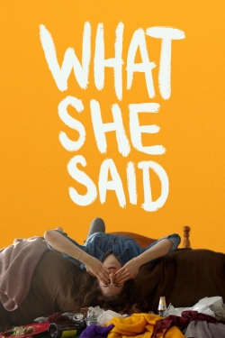 watch What She Said online free