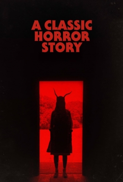 watch A Classic Horror Story online free