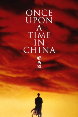 watch Once Upon a Time in China online free