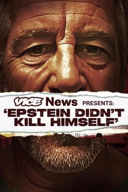 watch VICE News Presents: 'Epstein Didn't Kill Himself' online free