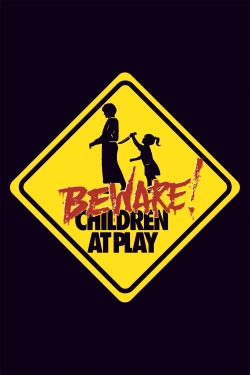 watch Beware: Children at Play online free
