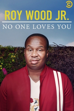watch Roy Wood Jr.: No One Loves You online free