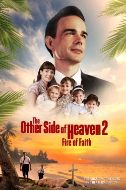 watch The Other Side of Heaven 2: Fire of Faith online free