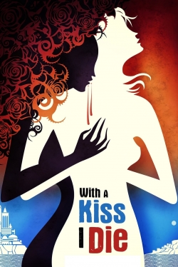 watch With A Kiss I Die online free