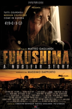 watch Fukushima: A Nuclear Story online free