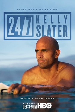 watch 24/7: Kelly Slater online free