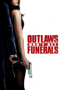 watch Outlaws Don't Get Funerals online free