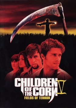 watch Children of the Corn V: Fields of Terror online free