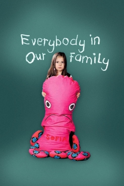 watch Everybody in Our Family online free