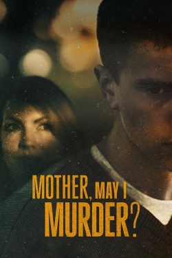 watch Mother, May I Murder? online free