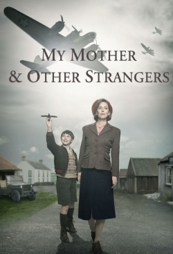 watch My Mother and Other Strangers online free