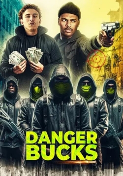 watch Danger Bucks the movie online free