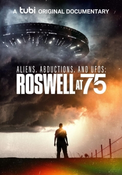 watch Aliens, Abductions, and UFOs: Roswell at 75 online free