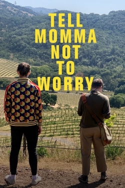 watch Tell Momma Not to Worry online free