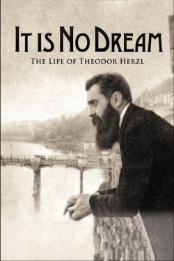 watch It Is No Dream: The Life Of Theodor Herzl online free
