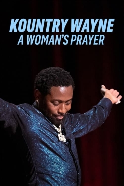 watch Kountry Wayne: A Woman's Prayer online free
