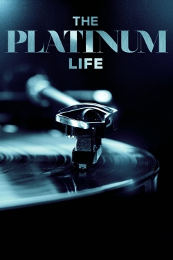 watch The Platinum Life online free