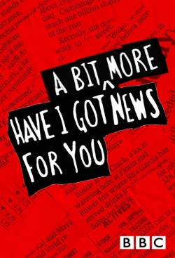watch Have I Got a Bit More News for You online free