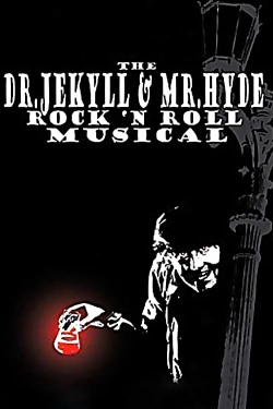 watch The Dr. Jekyll & Mr. Hyde Rock 'n Roll Musical online free