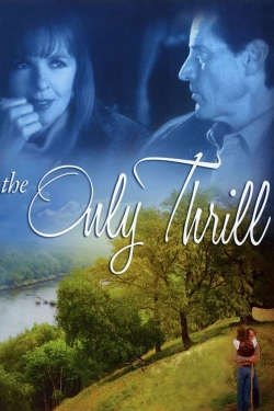 watch The Only Thrill online free