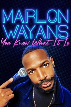 watch Marlon Wayans: You Know What It Is online free