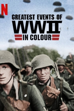 watch Greatest Events of World War II in Colour online free