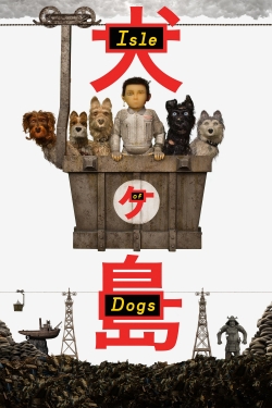 watch Isle of Dogs online free