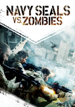 watch Navy Seals vs. Zombies online free