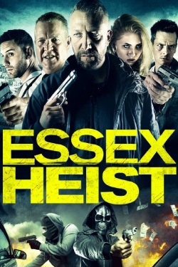 watch Essex Heist online free