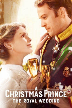 watch A Christmas Prince: The Royal Wedding online free
