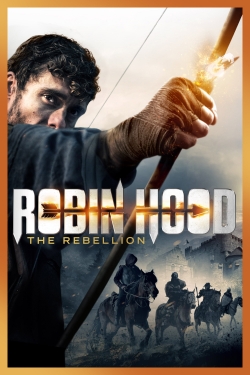 watch Robin Hood: The Rebellion online free