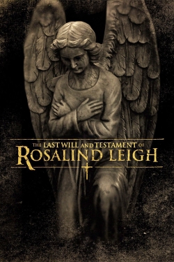 watch The Last Will and Testament of Rosalind Leigh online free
