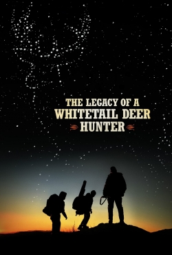 watch The Legacy of a Whitetail Deer Hunter online free