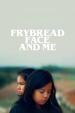 watch Frybread Face and Me online free