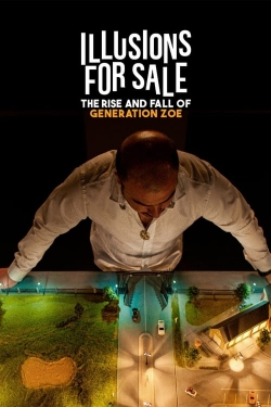 watch Illusions for Sale: The Rise and Fall of Generation Zoe online free