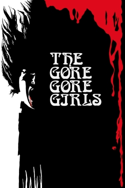 watch The Gore Gore Girls online free