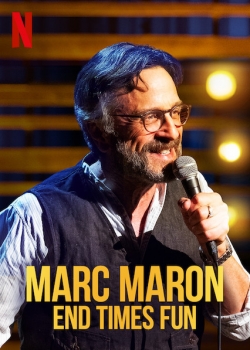 watch Marc Maron: End Times Fun online free