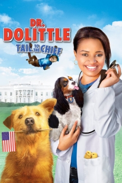 watch Dr. Dolittle: Tail to the Chief online free