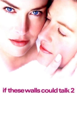 watch If These Walls Could Talk 2 online free