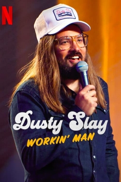 watch Dusty Slay: Workin' Man online free