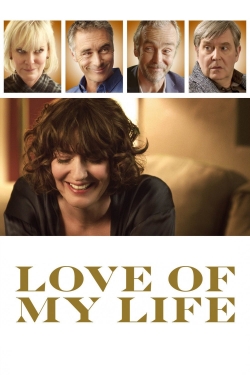 watch Love of My Life online free