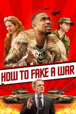 watch How to Fake a War online free