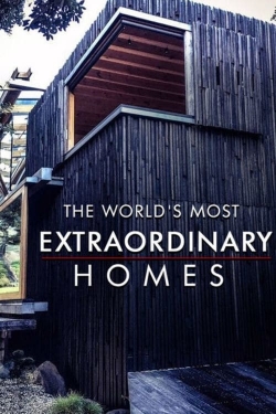 watch The World's Most Extraordinary Homes online free